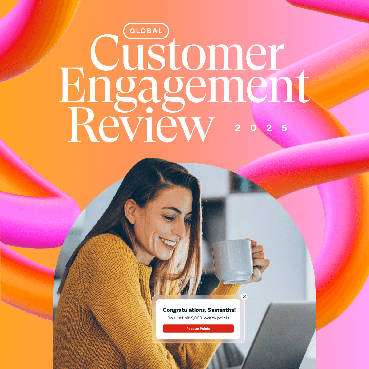 Smiling woman looking at a laptop with a "5,000 loyalty points" popup, overlaid with "Global Customer Engagement Review 2025" text.