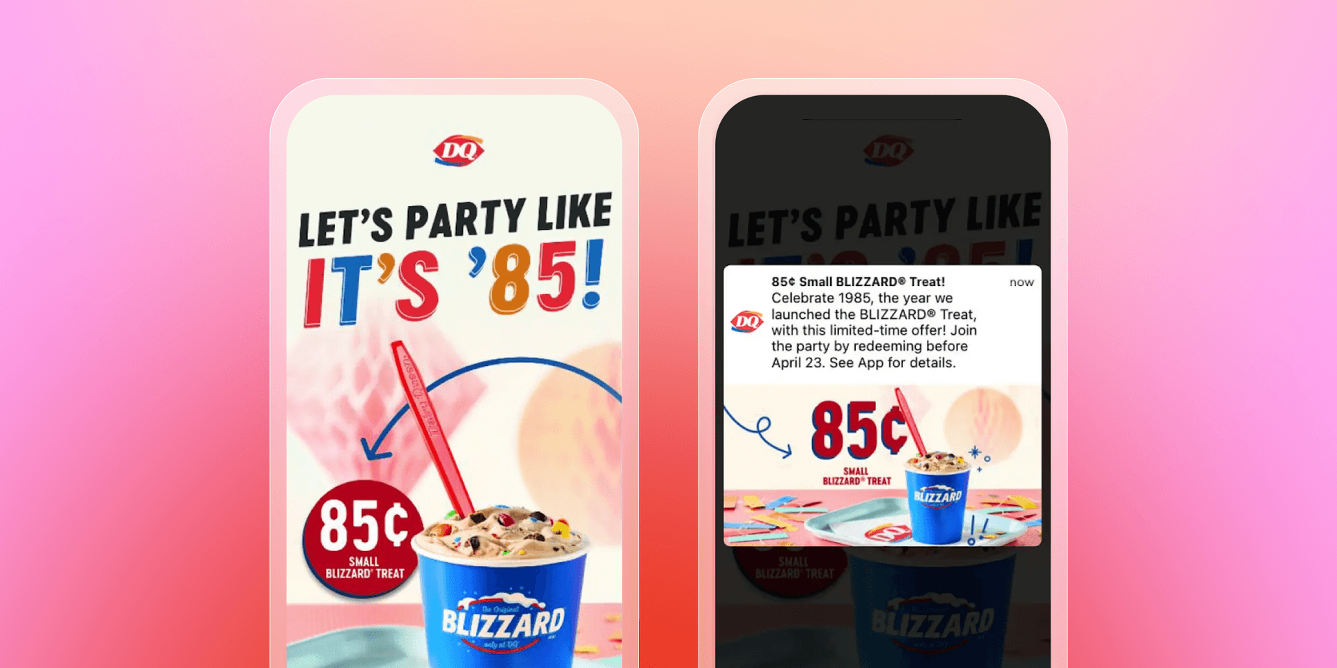 Two mobile phones display Dairy Queen ads for an 85-cent small Blizzard treat, celebrating "Let's Party Like It's '85!", with a pop-up detailing the offer on the right screen.