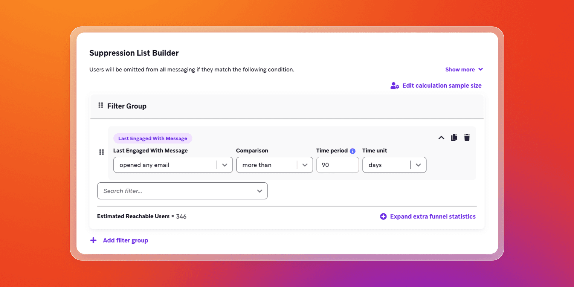 A "Suppression List Builder" interface with a filter set to omit users who haven't opened an email in more than 90 days, showing 346 estimated reachable users.